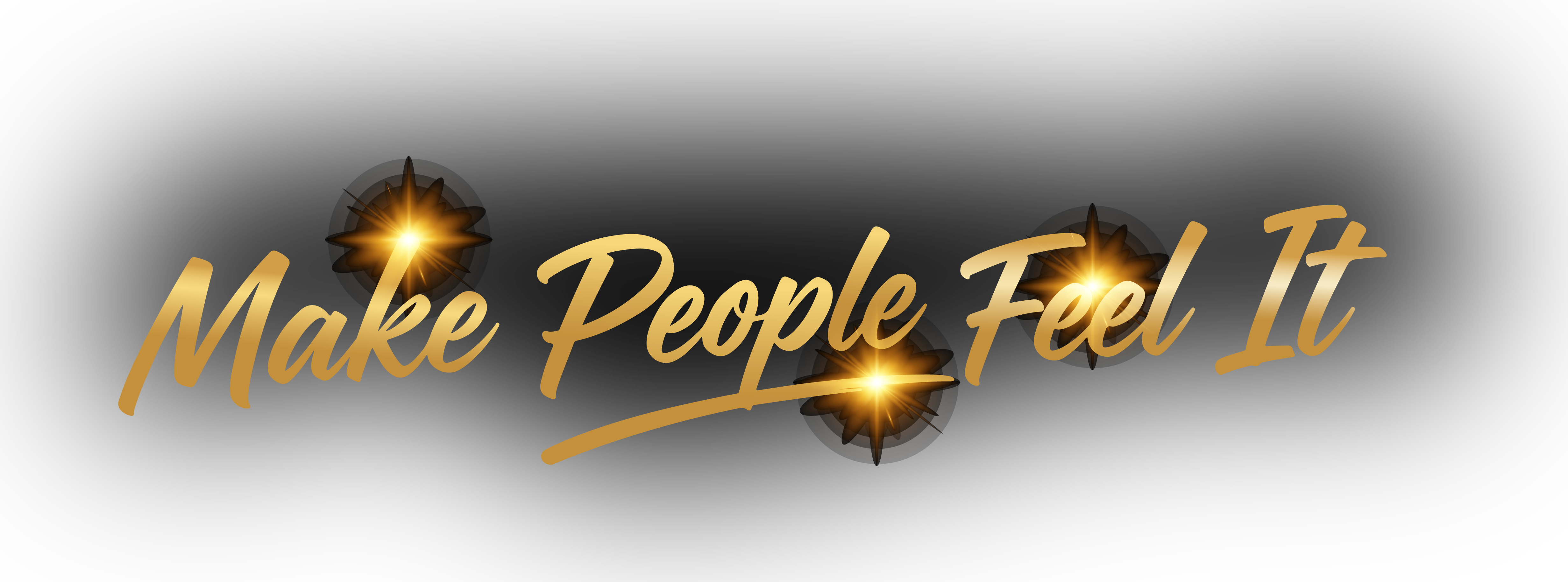 Make People Feel It